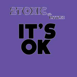 It's Ok (feat. Littlez) (Explicit)
