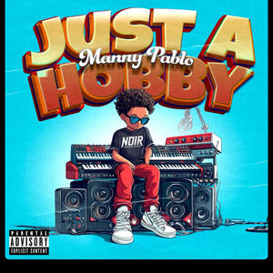 Just A Hobby (Explicit)