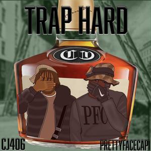 Trap Hard (feat. Prettyfacecapi) (Explicit)