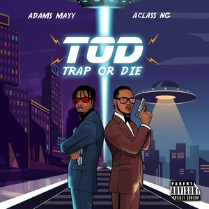 Tod (Trap or Die) [Explicit]