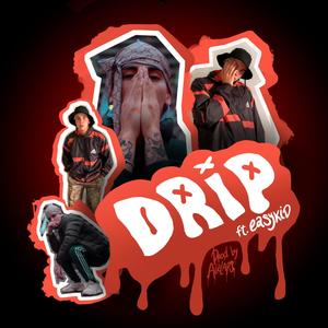 Drip(feat. Easykid) (Explicit)