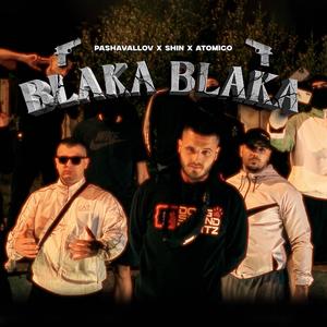 Blaka Blaka (feat. Shin & Atomico) (Explicit)