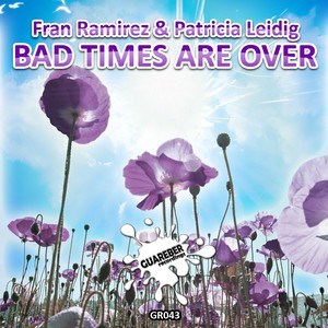 Bad Times Are Over (Original Mix)
