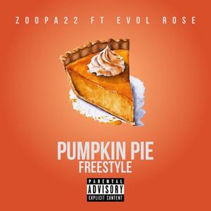 Pumpkin Pie (feat. Evol Rose) (Freestyle) (Explicit)