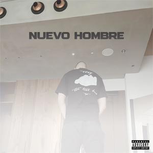 NUEVO HOMBRE (Explicit)