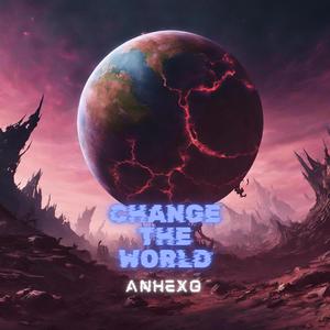 Change the world