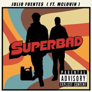 SUPERBAD (feat. Mclovin)