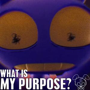 What Is My Purpose? (The Amazing Digital Circus)