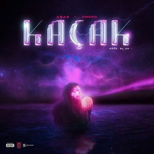 Kaçak (Explicit)
