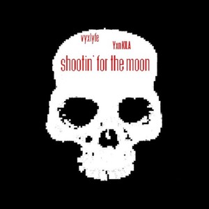 Shootin’ for the moon (feat. vyxlyfe) (Explicit)