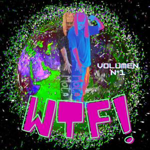 WTF, Vol. 1 (feat. Vaporetas)