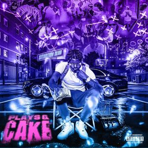 Plays Nd Cake (Explicit)