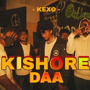 Kishore daa - Kexo (Explicit)