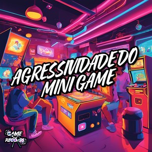 Agressividade Do Mini Game (Explicit)