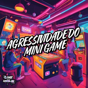Agressividade Do Mini Game (Explicit)