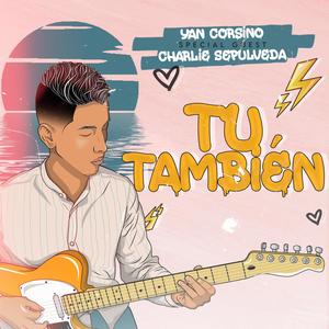 Tu También (feat. Charlie Sepulveda)