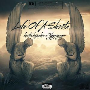 Life Of A Shoota (feat. tdgyoungin) (Explicit)