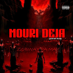 Mouri Deja (Already Dead) [Explicit]