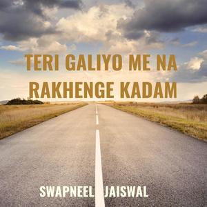 Teri Galiyon Me Na Rakhenge Kadam (Sad)