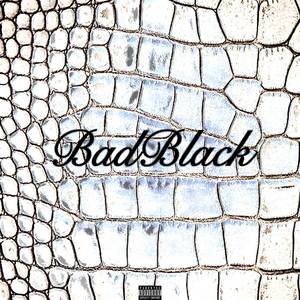 BadBlack (Explicit)