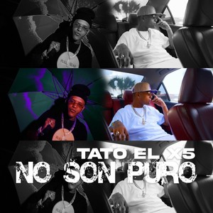 No Son Puro (Explicit)