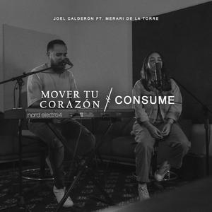 Mover Tu Corazón / Consume (feat. Merari de la Torre)