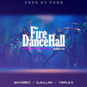 Fire Dancehall