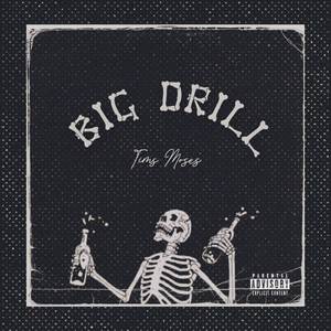 Big Drill (Explicit)