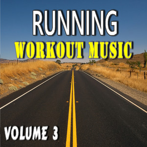 Running Workout Music, Vol. 3 (Special Edition)