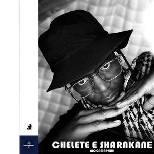 CHELETE E SHARAKANE