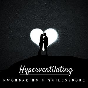 Hyperventilating (feat. Smiles2Gone) [Explicit]