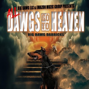 All Dawgs Go To Heaven (Explicit)