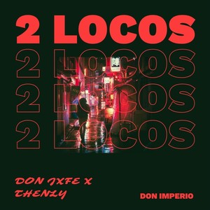 2 Locos (Explicit)