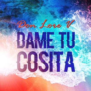 Don Lore V - Dame Tu Cosita