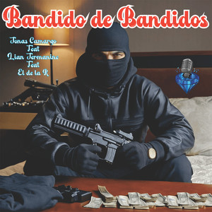 Bandido de Bandidos (Explicit)