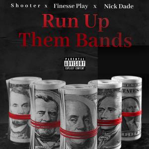 Shooter - Run Up Them Bands (Explicit)