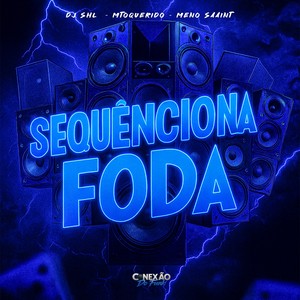 Sequênciona Foda (Explicit)