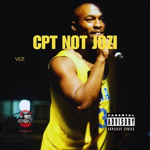 Cpt Not Jozi (Explicit)