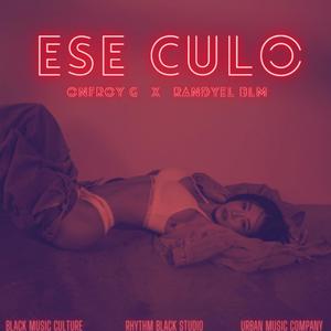 Ese Culo (feat. Onfroy-G) (Explicit)