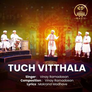 Tuch Vitthala (feat. Vinay Ramadasan)