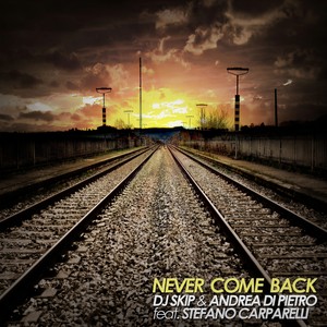 Never Come Back (Original Mix)