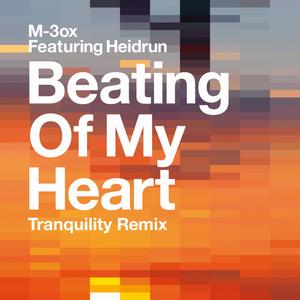 Beating of My Heart (feat. Heidrun) (Tranquility Beats Remix)