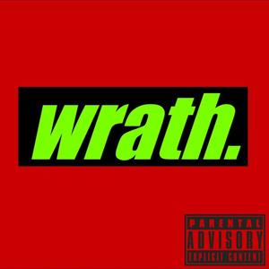 Wrath. (Explicit)