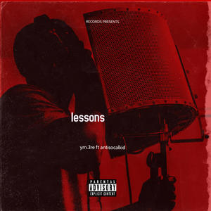 lessons (feat. antisocialkid) [Explicit]