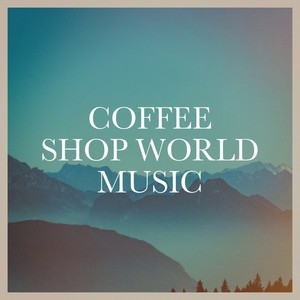 Coffee Shop World Music
