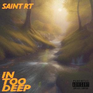 IN TOO DEEP (Explicit)