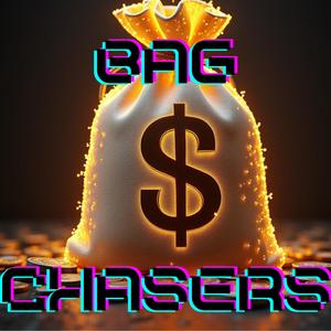 Bag Chasers (Explicit)