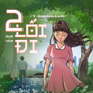 Hai Lối Đi (T-Golden Lofi)