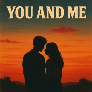 You And Me (DJ旋律版)