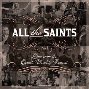 All the Saints(Holy, Holy, Holy) (Extended Version|Live)